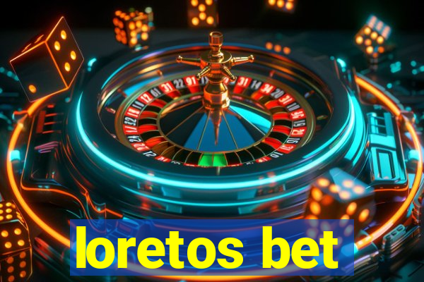 loretos bet